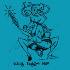 Blue - King Faggot Man