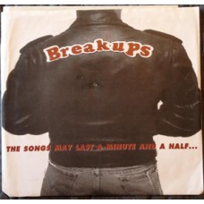 Breakups - The Songs May Last A Minute And A Half