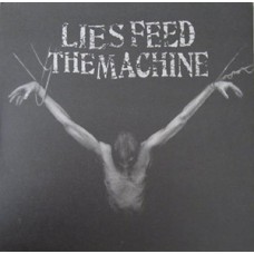 USED LIES FEED THE MACHINE - s/t