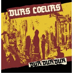 Durs Coeurs - Dur Dur Dur