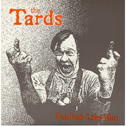 Tards - Im Just Like You