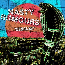 Nasty Rumours - The Singles