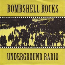 USED BOMBSHELL ROCKS - Underground Radio