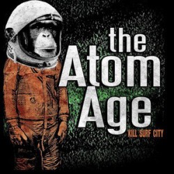 Atom Age - Kill Surf City (ltd 300)