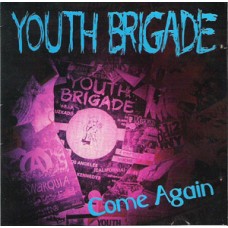 Youth Brigade - Come Again