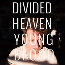 Divided Heaven - Young Blood