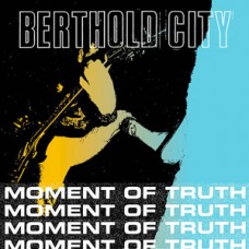 Berthold City (Strife) - Moment of Truth