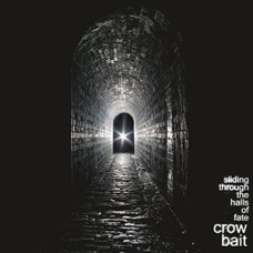Crow Bait - Sliding Through the Halls (clear)