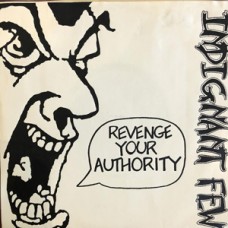 Indignant Few - Revenge Your Authority