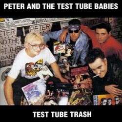 Peter and the Test Tube Babies - Test Tube Trash