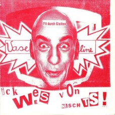 Vaseline - Ick Wees Von Nischts! (colored wax)