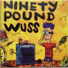 USED NINETY POUND WUSS - S/T