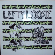 Lefty Loosie - 100 Miless an Hour! (screened cover)