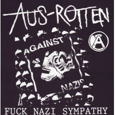 Aus Rotten - Fuck Nazi Sympathy