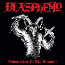 Blasphemy - Victory; Son of the Damned