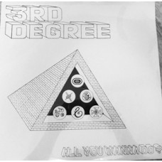 3rd Degree - All You Wanna Do?