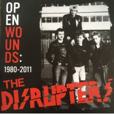 Disrupters - Open Wounds 1980-2011