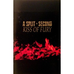 A Split Second - Kiss Of Fury