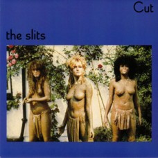 Slits, The - Cut