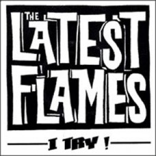 Latest Flames - I Try