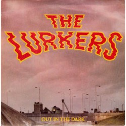 Lurkers - Out in the Dark/Suzie is a Floozie