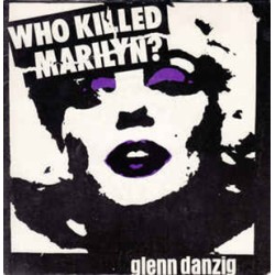 Glenn Danzig (Misfits) - Who Killed Mariyn