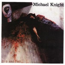 Michael Knight - Slip and Fall
