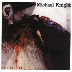 Michael Knight - Slip and Fall