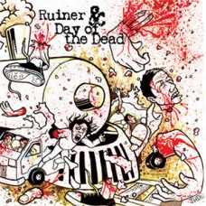 Ruiner/Day of the Dead - split