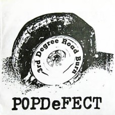 Pop Defect - Third Degree Road Burn