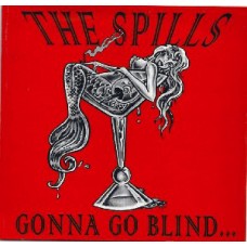 Spills - Gonna Go Blind