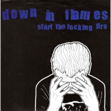 Down in Flames - Start the Fucking Fire (colored wax)