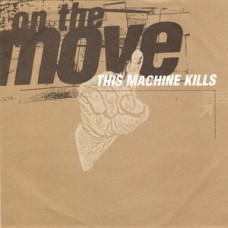 This Machine Kills - On the Move