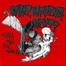What Happens Next - Ahora Mas Que Nunca