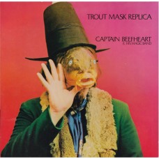 Captain Beefheart - Trout Mask Replica