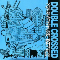 Double Crossed - Your Attitude Bites (gold wax)