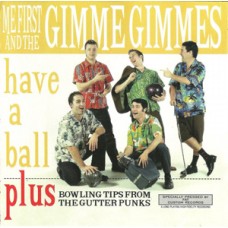 Me First & the Gimme Gimmes - Have a Ball