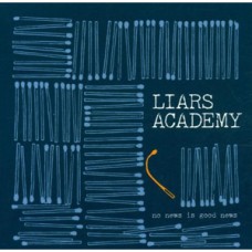 Liars Academy - No News is Good News Liars Academy - No News is Good News