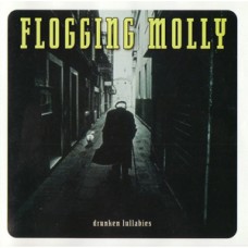 Flogging Molly - Drunken Lullabies