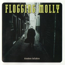 Flogging Molly - Drunken Lullabies