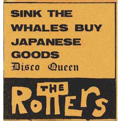 Rotters - Sink the Whales.../Disco Queen Rotters - Sink the Whales.../Disco Queen