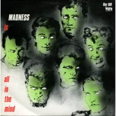 Madness - All In The Mind/Tomorrows Just Another Madness - All In The Mind/Tomorrows Just Another