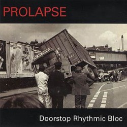Prolapse - Doorstep Rhythmic Blues Prolapse - Doorstep Rhythmic Blues