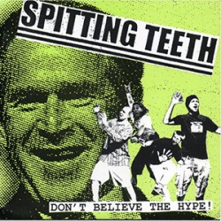 Spitting Teeth - Don't Believe the Hype! Spitting Teeth - Don't Believe the Hype!