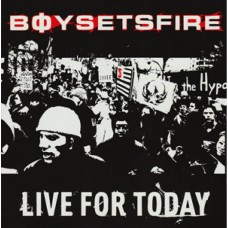 USED BOY SETS FIRE - Live For Today USED BOY SETS FIRE - Live For Today