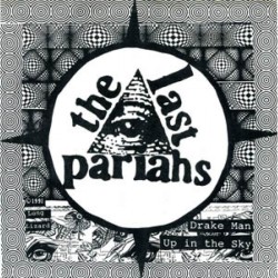 Last Pariahs - Drake Man/p in the Sky Last Pariahs - Drake Man/p in the Sky