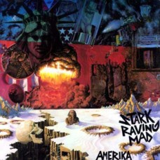 Stark Raving Mad - Amerika Stark Raving Mad - Amerika