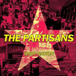 Partisans - Idiot Nation