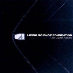 USED LIVING SCIENCE FOUNDATION - LAST CALL FOR NIGHTFALL USED LIVING SCIENCE FOUNDATION - LAST CALL FOR NIGHTFALL