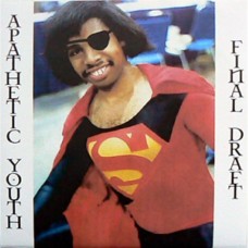 Apathetic Youth/Final Draft - split (clear) Apathetic Youth/Final Draft - split (clear)